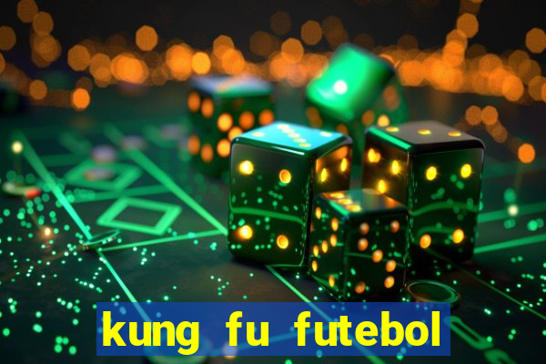 kung fu futebol clube assistir online